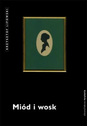 eBook Miód i wosk - Krzysztof Lipowski mobi epub