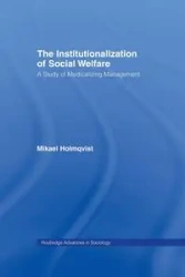 The Institutionalization of Social Welfare - Holmqvist Mikael
