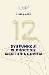 eBook 12 dysfunkcji w procesie mentoringowym - Piotr Ciacek epub mobi