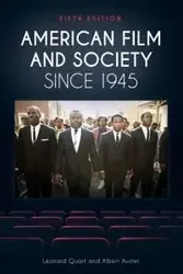 American Film and Society Since 1945 - Leonard Quart