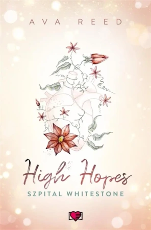 Szpital Whitestone T.1 High Hopes - Ava Reed