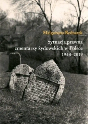 Sytuacja prawna cmentarzy żydowskich w Polsce... - Małgorzata Bednarek