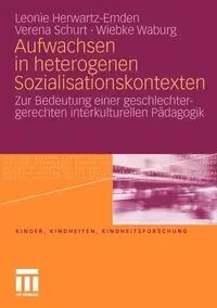 Aufwachsen in heterogenen Sozialisationskontexten - Leonie Herwartz-Emden