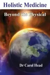 Holistic Medicine - Carol Head