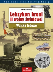 Leksykon broni II wojny światowej. Wojska lądowe - Andrzej Zasieczny