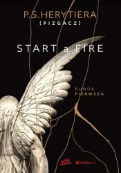 Start a Fire. Runda pierwsza - Katarzyna Barlińska Vel P.s. Herytiera - Pizgacz