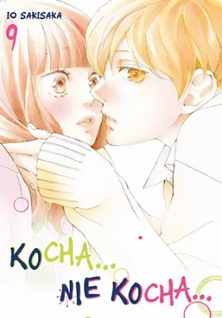 Kocha... Nie Kocha... Tom 9 - Io Sakisaka