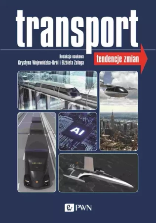Transport. Tendencje zmian wyd. 2022 - Opracowanie Zbiorowe