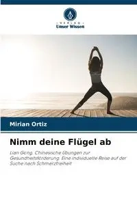 Nimm deine Flügel ab - MIRIAN Ortiz