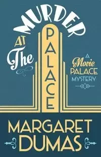 MURDER AT THE PALACE - Margaret Dumas