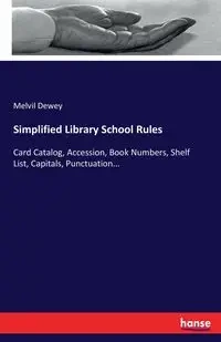 Simplified Library School Rules - Dewey Melvil