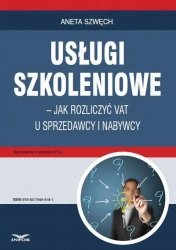 eBook Usługi szkoleniowe – jak rozliczyć VAT u sprzedawcy i nabywcy - Aneta Szwęch