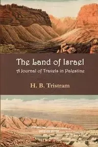 The Land of Israel - Henry Tristram Baker