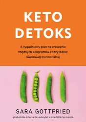 Keto detoks. 4-tygodniowy plan na zrzucenie... - Sara Gottfried