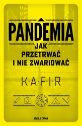 Pandemia. Jak przetrwać i nie zwariować - Kafir