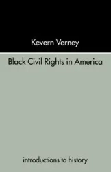 Black Civil Rights in America - Verney Kevern