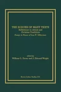 The Echoes of Many Texts - Dever William G.