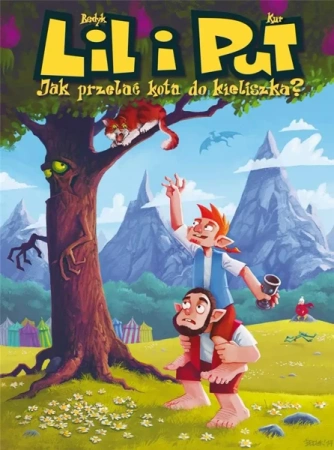 Lil i Put T.1 Jak przelać kota do kieliszka? - Maciej Kur, Piotr Bednarczyk