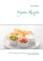 Vegane Rezepte - Anton Hildmann