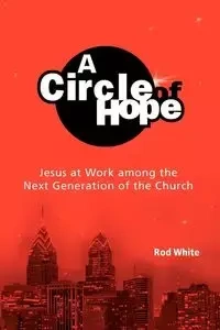 A Circle of Hope - Rod White