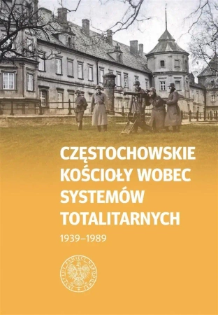 Częstochowskie Kościoły wobec systemów.. - red. Bartosz Kapuściak