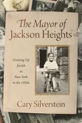 The Mayor of Jackson Heights - Cary Silverstein