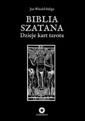 Biblia Szatana. Dzieje kart tarota - Jan Witold Suliga