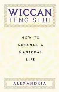 Wiccan Feng Shui - Alexandria