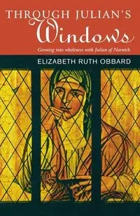 Through Julian's Window - Elizabeth Obbard