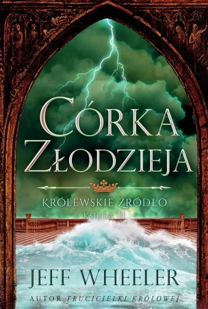Królewskie źródło T.2 Córka złodzieja - Jeff Wheeler