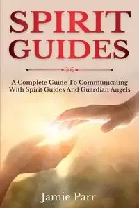 Spirit Guides - Jamie Parr