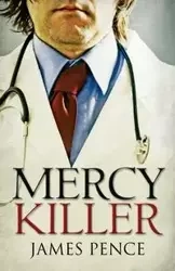 Mercy Killer - James Pence