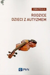 Rodzice dzieci z autyzmem - Ewa Pisula