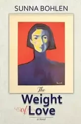The Weight of Love - Bohlen Sunna