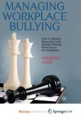Managing Workplace Bullying - Oade A.