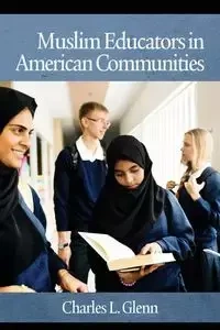 Muslim Educators in American Communities - Glenn Charles L.