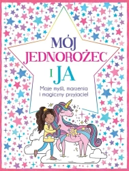 Mój Jednorożec i ja. Moje myśli, marzenia... - Ellen Bailey, Becca Wright, Dorota Lachowicz