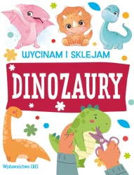 Wycinam i sklejam. Dinozaury - praca zbiorowa