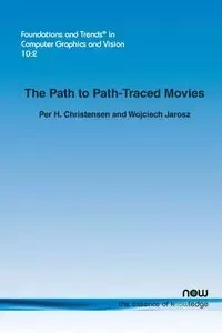 The Path to Path-Traced Movies - Christensen Per H.