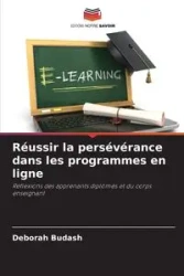 Réussir la persévérance dans les programmes en ligne - Deborah Budash