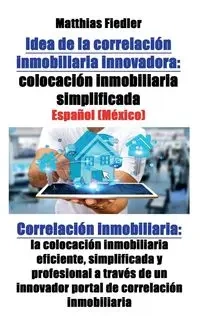 Idea de la correlación inmobiliaria innovadora - Fiedler Matthias