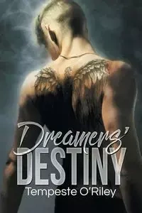 Dreamers' Destiny - O'Riley Tempeste