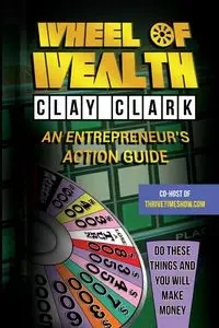 Wheel of Wealth - Clark Clay