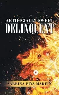 Artificially Sweet Delinquent - Sabrina Makein Eiya