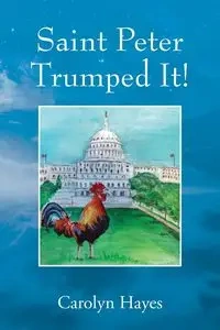 Saint Peter Trumped It! - Carolyn Hayes