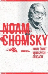 Nowy świat w naszych sercach - Noam Chomsky