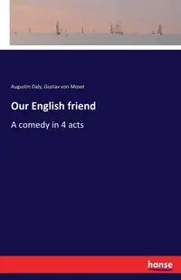 Our English friend - von Moser Gustav