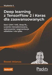 Deep learning z TensorFlow 2 i Keras dla... w.2 - Rowel Atienza
