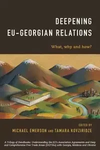 Deepening EU-Georgian Relations - Emerson Michael