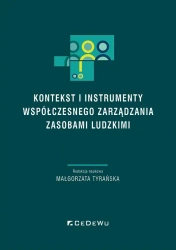 Kontekst i instrumenty współczesnego zarządzania.. - red. Małgorzata Tyrańska